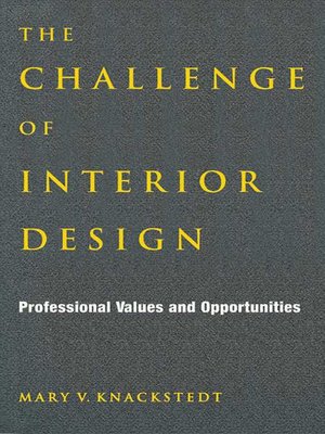 cover image of The Challenge of Interior Design: Professional Value and Opportunities
